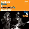 Funkier Than a Mosquito's Tweeter album lyrics, reviews, download