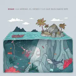 La Verdad, el Deseo y lo Que Buscamos Ser - Zoah La Verdad, el Deseo y lo Que Buscamos Ser - Zoah