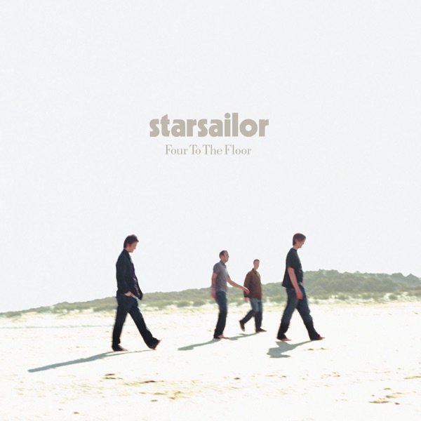 Starsailor - Four To the Floor (Radio Edit)
