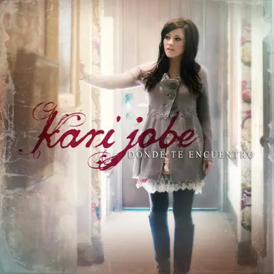 Donde Te Encuentro - Kari Jobe