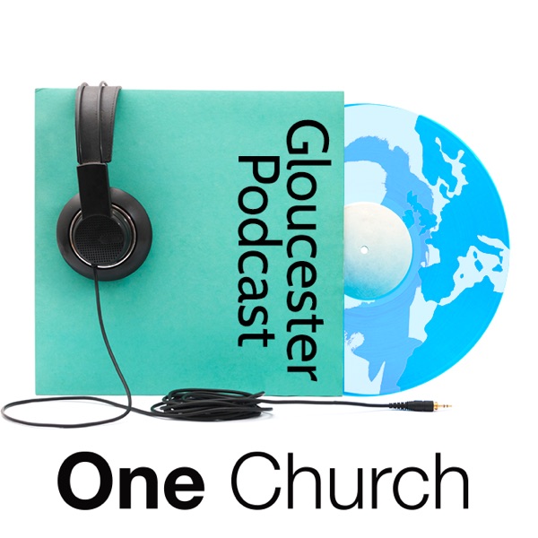 Gloucester Podcast – This is One Church cover