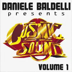 Daniele Baldelli Presents Cosmic Sound, Vol. 1 - EP by Daniele Baldelli album reviews, ratings, credits