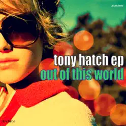 Out of This World - EP - Tony Hatch Out of This World - EP - Tony Hatch