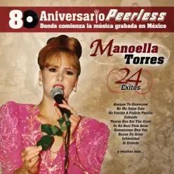 Peerless 80 Aniversario: Manoella Torres - 24 Éxitos - Manoella Torres