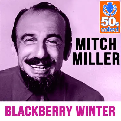 Blackberry Winter (Remastered) - Single - Mitch Miller