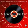 Stream & download Magic Orgasm (Remixes Volume 1) - EP