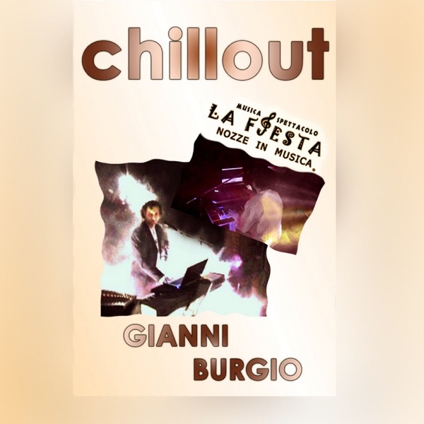 Chillout (Musica spettacolo: La Fiesta. Nozze in musica) - Gianni Burgio