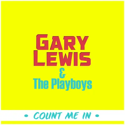 Count Me In - Gary Lewis & the Playboys Count Me In - Gary Lewis & the Playboys