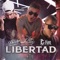 Libertad (feat. MC Davo & C-Kan) - Elias Diaz lyrics