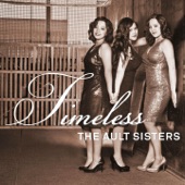 The Ault Sisters - They Can't Take That Away from Me