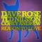 Reason to Love (feat. Corey Andrew) [Club Mix] - Dave Rose & Ted Nilsson lyrics