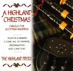 A Highland Christmas: Carols For Scottish Bagpipes by Highland Bagpipes album reviews, ratings, credits