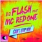 Can't Stop Now (feat. MC Redone) - DJ Flash lyrics