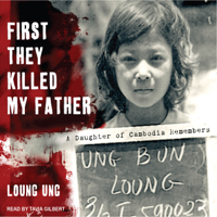 Loung Ung - First They Killed My Father: A Daughter of Cambodia Remembers (Unabridged) artwork