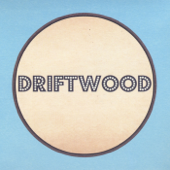 Driftwood - Driftwood