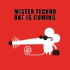 Mister Techno Rat Is Coming, 2014