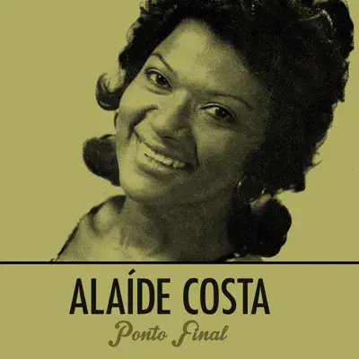 Ponto Final - Single - Alaíde Costa