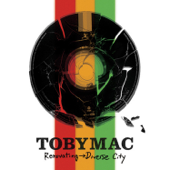 Renovating Diverse City - TobyMac