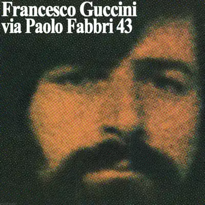 Via Paolo Fabbri 43 (Remastered) - Francesco Guccini