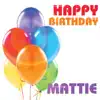 Happy Birthday Mattie (Single) song lyrics