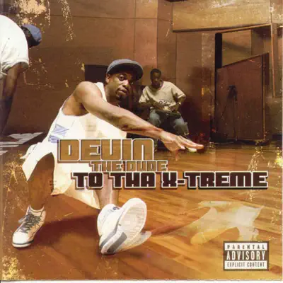 To Tha X-Treme - Devin The Dude