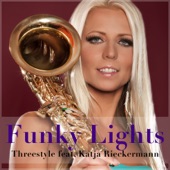 Threestyle feat. Katja Rieckermann - Funky Lights