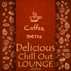 Coffee Menu, Delicious Chill Out Lounge 2014 (Cafe Au Lait Music Selection)