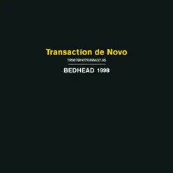 Transaction de Novo - Bedhead