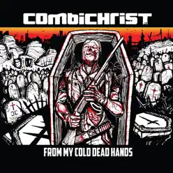 From My Cold Dead Hands - Combichrist