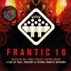 Frantic 16 (Mixed by BK, Andy Farley & Wayne Smart)