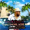 Baltimore Wine - Single (feat. Slim) - Single album lyrics, reviews, download