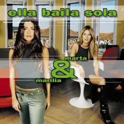 Marta y Marilia - Ella Baila Sola