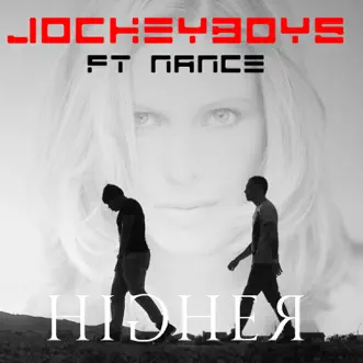 Higher (feat. Nance) - Single by JockeyBoys album reviews, ratings, credits