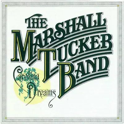 Carolina Dreams - Marshall Tucker Band