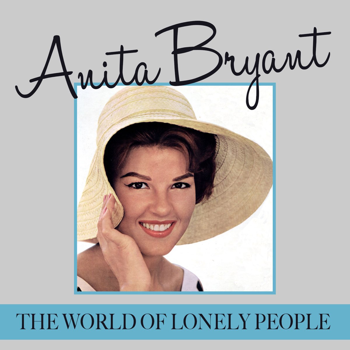 Owner of a lonely. Anita Bryant Songs.