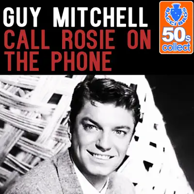 Call Rosie On the Phone (Remastered) - Single - Guy Mitchell