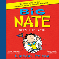 Lincoln Peirce - Big Nate Goes for Broke (Unabridged) artwork