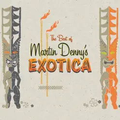 Best of Martin Denny's Exotica - Martin Denny Best of Martin Denny's Exotica - Martin Denny