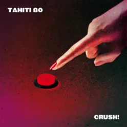 Crush! - Single - Tahiti 80