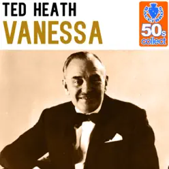 Vanessa (Remastered) - Single - Ted Heath Vanessa (Remastered) - Single - Ted Heath