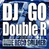 DOUBLE-R feat.RIDE RECO SOLDIER album lyrics, reviews, download