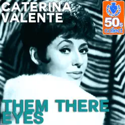 Them There Eyes (Remastered) - Single - Caterina Valente Them There Eyes (Remastered) - Single - Caterina Valente