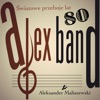 Alex Band Aleksander Maliszewski - Światowe Przeboje 80