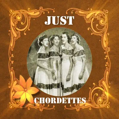 Just Chordettes - The Chordettes Just Chordettes - The Chordettes