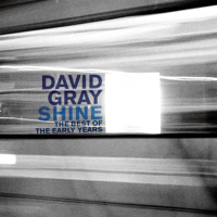 David Gray - Shine - The Best of the Early Years artwork