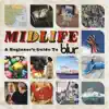 Stream & download Midlife: A Beginner's Guide to Blur