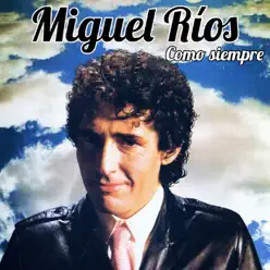 Como Siempre - Miguel Ríos