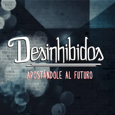 Apost·ndole al futuro - EP - Desinhibidos