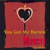 You Got Me Burnin' - EP