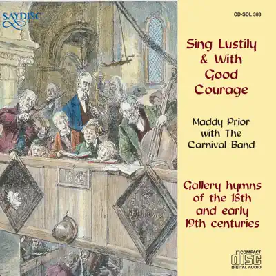 Sing Lustily & With Good Courage - Maddy Prior